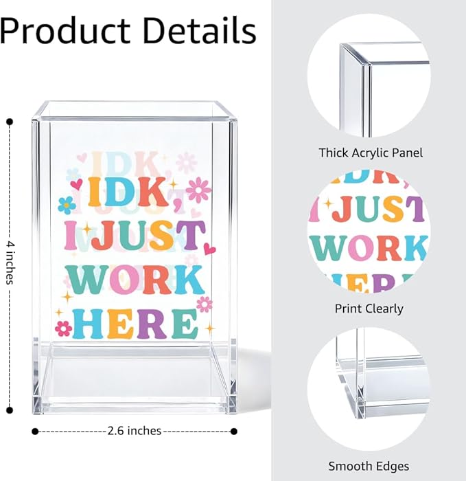 I Just Work Here Acrylic Cosmetic Organizer Pen Holder, Funny Acrylic Desk Holder Cup for Pen Pencil, Humorous Sarcastic Gifts for Coworker Leader Mentor, Office Work Gifts for Family Friend